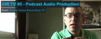 IHR TV #3 - Podcast Audio Production